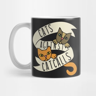 Cats against catcalls Mug